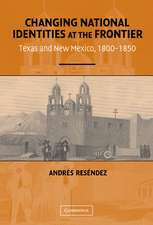 Changing National Identities at the Frontier: Texas and New Mexico, 1800–1850