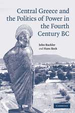 Central Greece and the Politics of Power in the Fourth Century BC