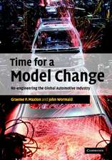 Time for a Model Change: Re-engineering the Global Automotive Industry