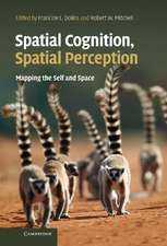 Spatial Cognition, Spatial Perception: Mapping the Self and Space