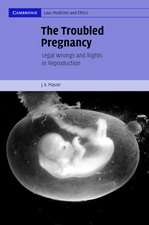 The Troubled Pregnancy: Legal Wrongs and Rights in Reproduction