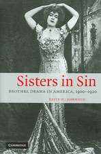 Sisters in Sin: Brothel Drama in America, 1900–1920