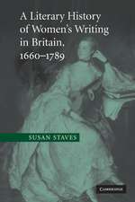 A Literary History of Women's Writing in Britain, 1660–1789