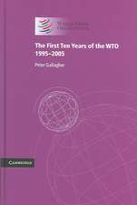 The First Ten Years of the WTO: 1995–2005