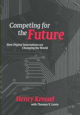 Competing for the Future: How Digital Innovations are Changing the World