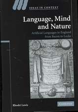 Language, Mind and Nature: Artificial Languages in England from Bacon to Locke