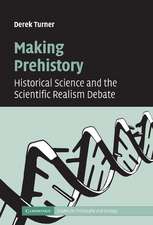 Making Prehistory: Historical Science and the Scientific Realism Debate
