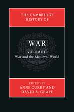 The Cambridge History of War: Volume 2, War and the Medieval World