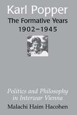 Karl Popper - The Formative Years, 1902–1945: Politics and Philosophy in Interwar Vienna