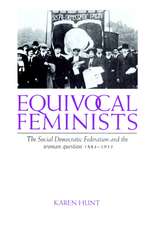 Equivocal Feminists: The Social Democratic Federation and the Woman Question 1884–1911