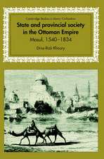 State and Provincial Society in the Ottoman Empire: Mosul, 1540–1834