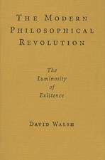 The Modern Philosophical Revolution: The Luminosity of Existence