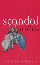 Scandal In The Colonies: Sydney & Cape Town, 1820 - 1850