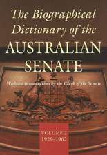 The Biographical Dictionary of the Australian Senate: Volume 2, 1929-1962