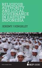 Religious Authority and Local Governance in Eastern Indonesia