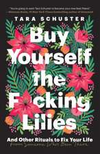 Buy Yourself the F*cking Lilies