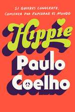 Hippie (Spanish Edition): Si Quieres Conocerte, Empieza Por Explorar El Mundo