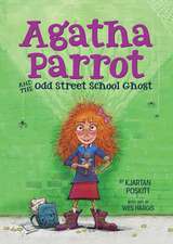 Agatha Parrot and the Odd Street School Ghost