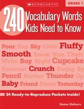 240 Vocabulary Words Kids Need to Know, Grade 1: 24 Ready-To-Reproduce Packets That Make Vocabulary Building Fun & Effective