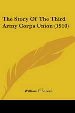 The Story Of The Third Army Corps Union (1910)