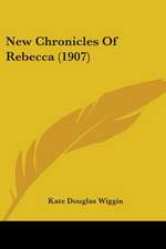 New Chronicles Of Rebecca (1907)