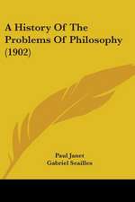 A History Of The Problems Of Philosophy (1902)