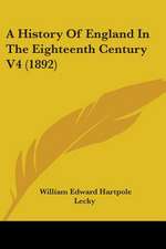 A History Of England In The Eighteenth Century V4 (1892)