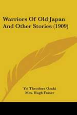 Warriors Of Old Japan And Other Stories (1909)