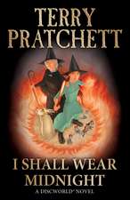 Pratchett, T: I Shall Wear Midnight