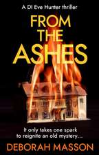 Masson, D: From the Ashes