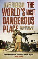 Fergusson, J: World's Most Dangerous Place