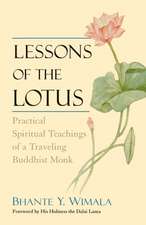 Lessons of the Lotus: Practical Spiritual Teachings of a Traveling Buddhist Monk