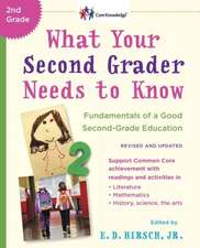 What Your Second Grader Needs to Know (Revised and Updated): Fundamentals of a Good Second-Grade Education