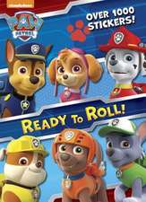 Ready to Roll! (Paw Patrol)