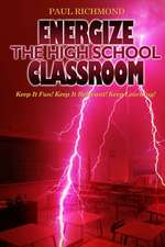 Energize The High School Classroom