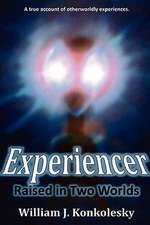 Experiencer: Raised in Two Worlds