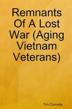 Remnants of a Lost War (Aging Vietnam Veterans)