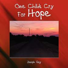 One Childs Cry for Hope