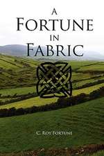 A Fortune in Fabric