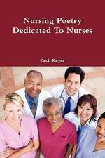 Nursing Poetry Dedicated to Nurses