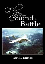 Fly to the Sound of Battle