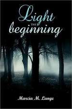 Light the Beginning