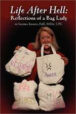 Life After Hell: Reflections of a Bag Lady
