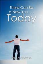 There Can Be a New You . . . Today