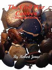 The Civil War Canteen - Second Edition