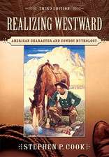 Realizing Westward: American Character and Cowboy Mythology