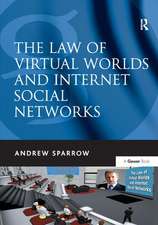 The Law of Virtual Worlds and Internet Social Networks