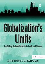 Globalization's Limits: Conflicting National Interests in Trade and Finance