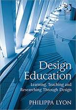 Design Education: Learning, Teaching and Researching Through Design