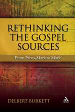 Rethinking the Gospel Sources: From Proto-Mark to Mark